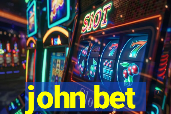 john bet